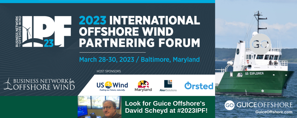 Join Guice Offshore at the 2023 International Offshore Wind Partnering Forum (IPF)! #2023IPF
