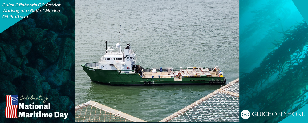 National Maritime Day; Guice Offshore Supply Vessel GO Patriot Working at a Gulf of Mexico Oil Platform.